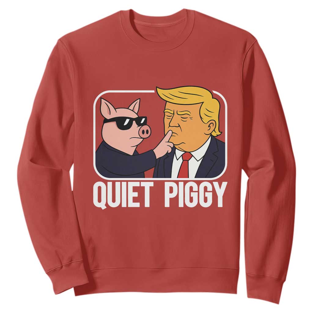 Quiet Piggy Shhh Trump Meme Sweatshirt Sassy Pig Parody Funny Political Satire TS02 Red Print Your Wear