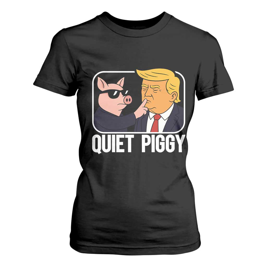 Quiet Piggy Shhh Trump Meme T Shirt For Women Sassy Pig Parody Funny Political Satire TS02 Black Print Your Wear
