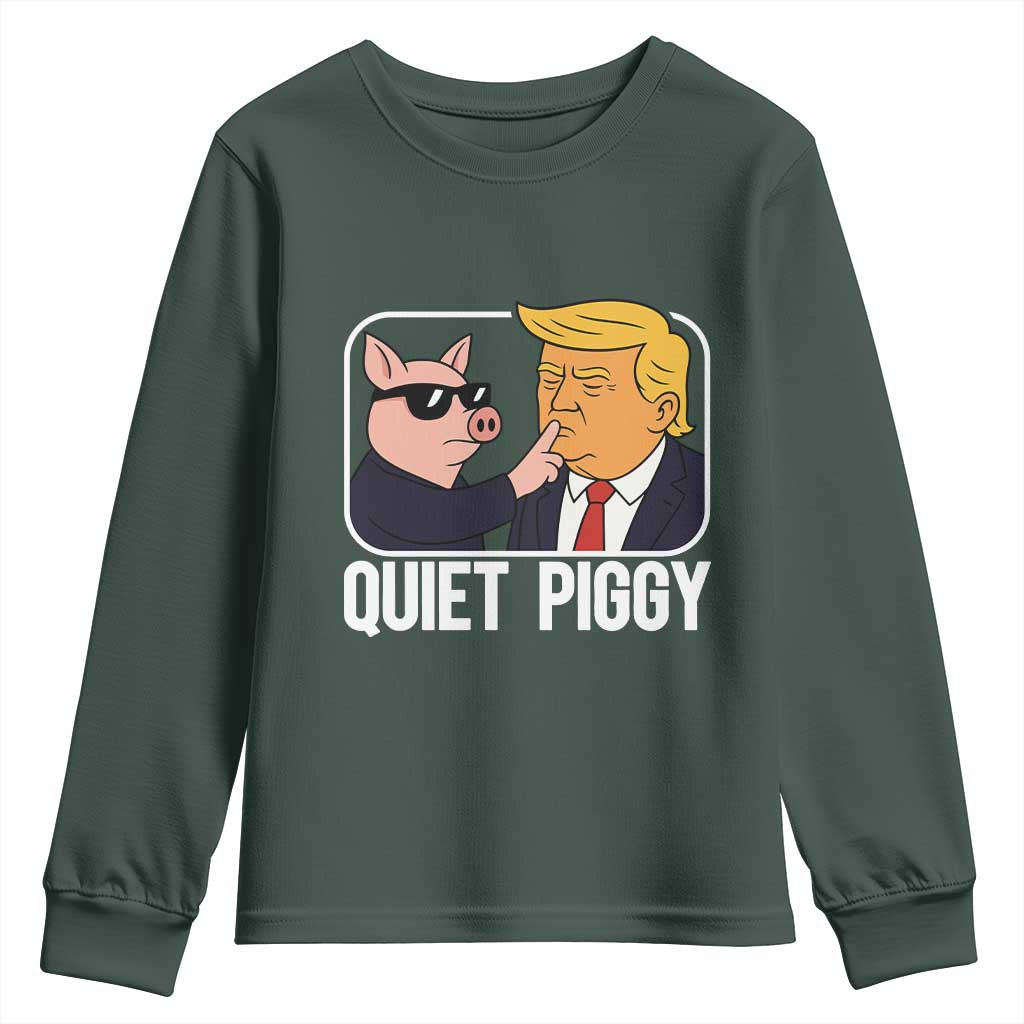Quiet Piggy Shhh Trump Meme Youth Sweatshirt Sassy Pig Parody Funny Political Satire TS02 Dark Forest Green Print Your Wear