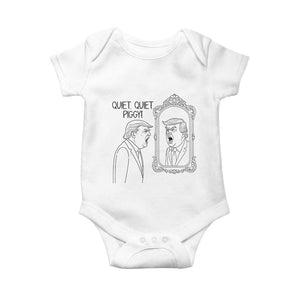 Quiet Quiet Piggy Trump Mirror Baby Onesie Sarcastic Pig Political Satire Parody TS02 White Print Your Wear