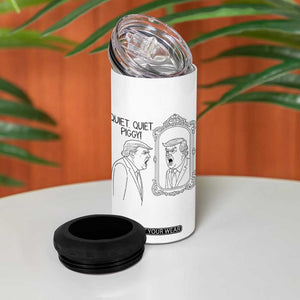 Quiet Quiet Piggy Trump Mirror 4 in 1 Can Cooler Tumbler Sarcastic Pig Political Satire Parody TS02 Print Your Wear