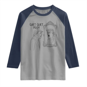 Quiet Quiet Piggy Trump Mirror Raglan Shirt Sarcastic Pig Political Satire Parody TS02 Sport Gray Navy Print Your Wear