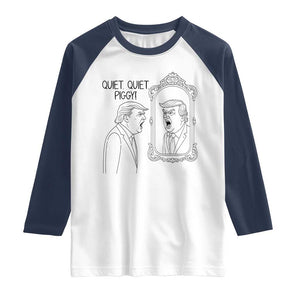 Quiet Quiet Piggy Trump Mirror Raglan Shirt Sarcastic Pig Political Satire Parody TS02 White Navy Print Your Wear