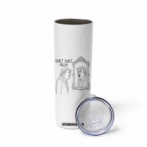Quiet Quiet Piggy Trump Mirror Skinny Tumbler Sarcastic Pig Political Satire Parody TS02 Print Your Wear