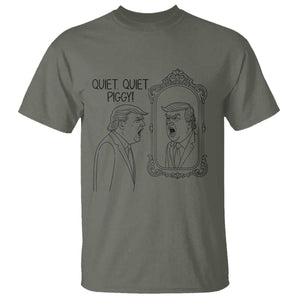 Quiet Quiet Piggy Trump Mirror T Shirt Sarcastic Pig Political Satire Parody TS02 Military Green Print Your Wear