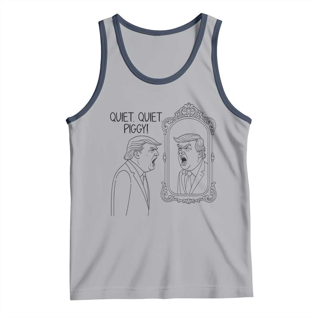 Quiet Quiet Piggy Trump Mirror Tank Top Sarcastic Pig Political Satire Parody TS02 Athletic Heather Navy Print Your Wear
