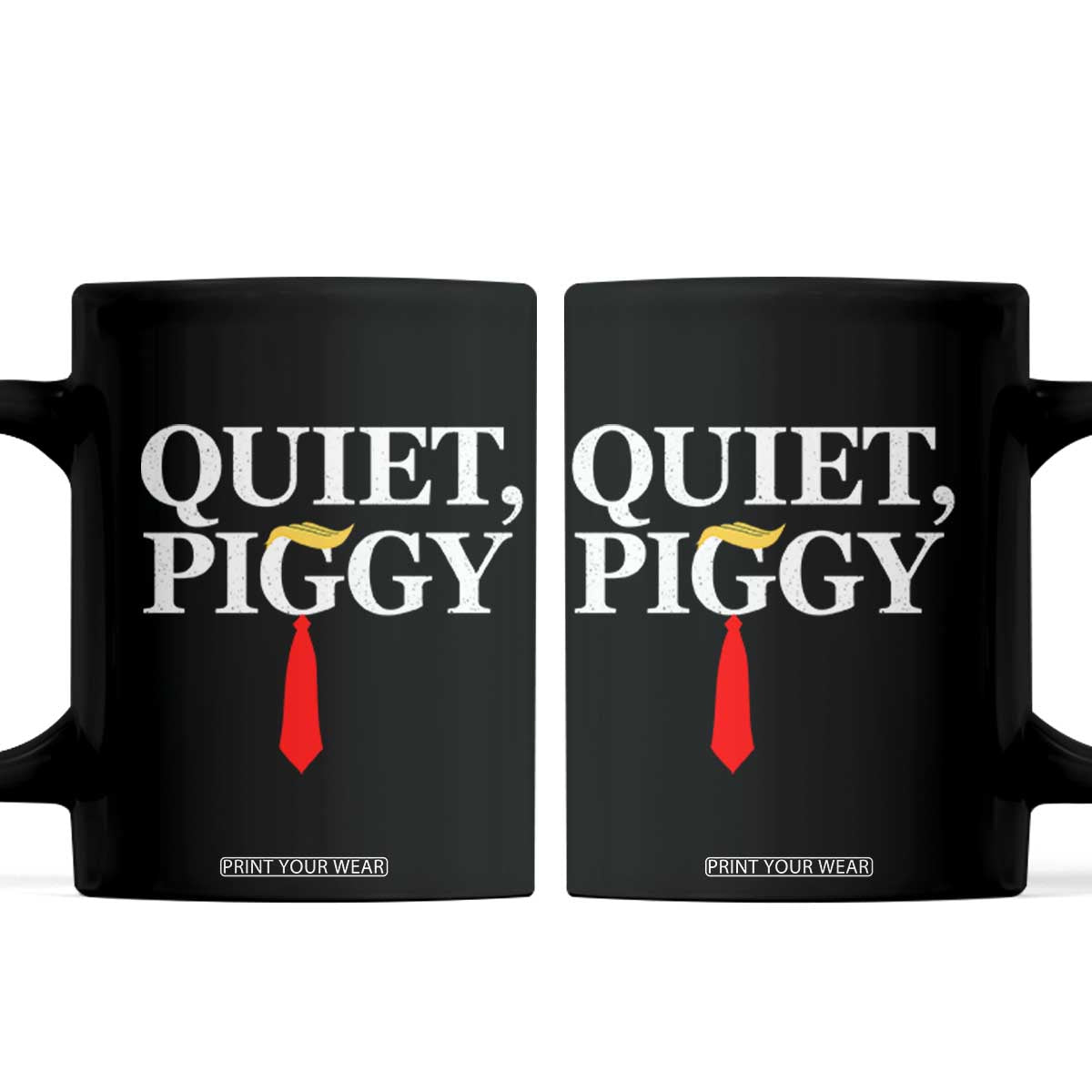 Quiet Piggy Funny Blonde Coffee Mug Political Satire Humor Free Speech TS02 Black Print Your Wear