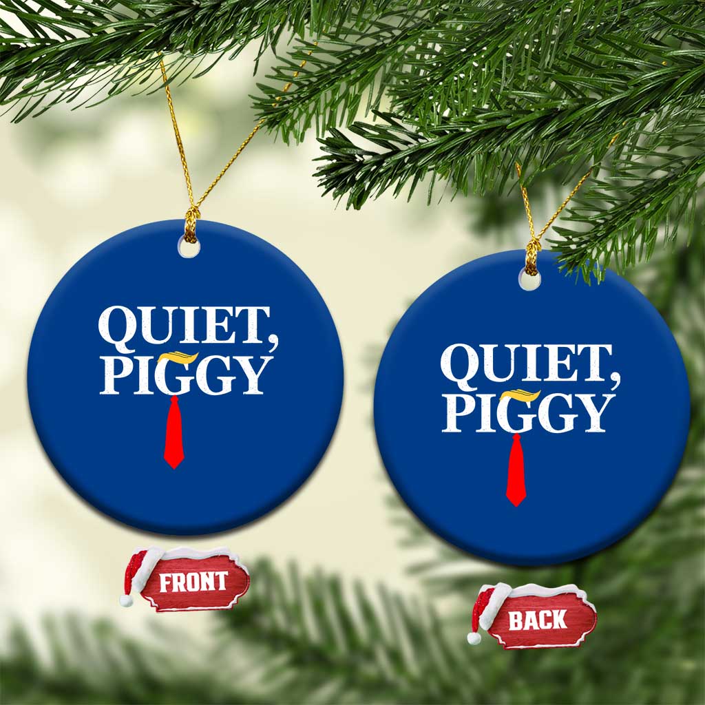Quiet Piggy Funny Blonde Ceramic Ornament Political Satire Humor Free Speech TS02 1pc Blue Print Your Wear