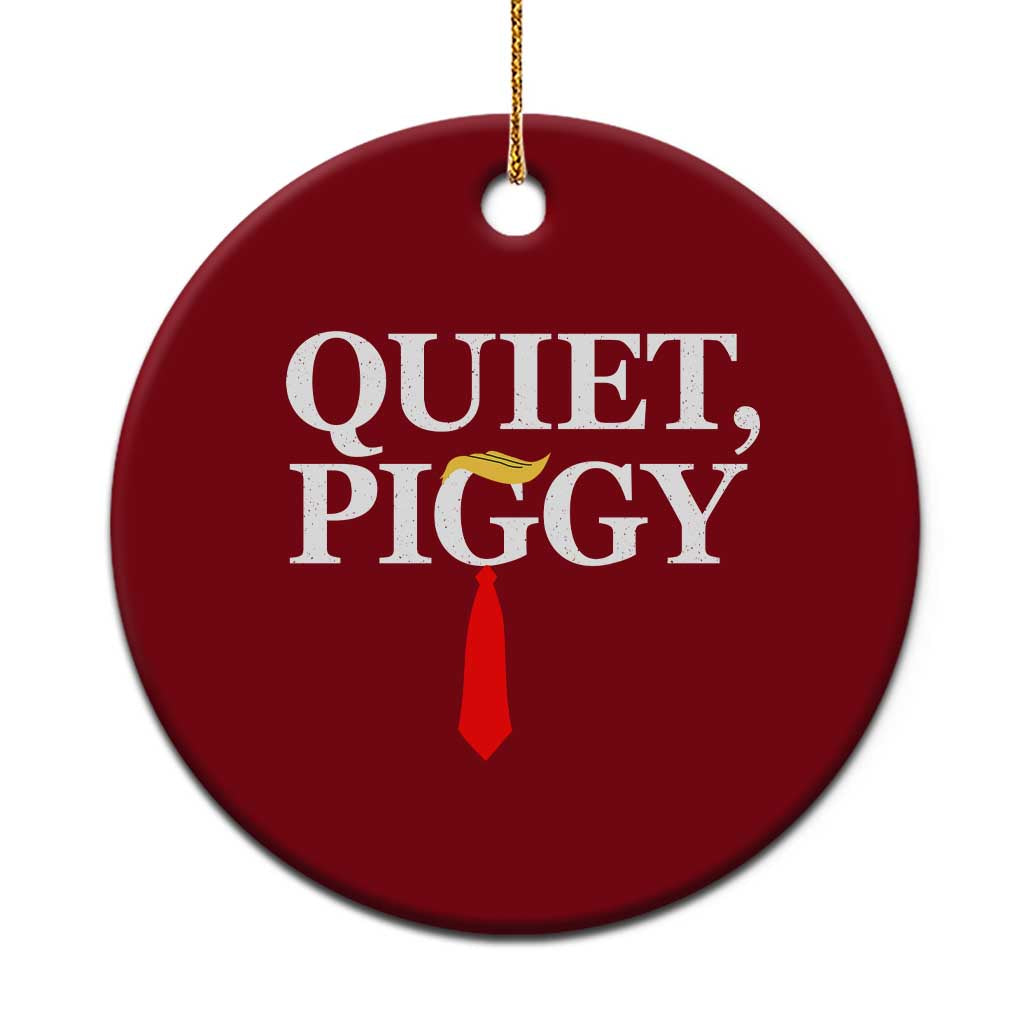 Quiet Piggy Funny Blonde Ceramic Ornament Political Satire Humor Free Speech TS02 1pc Red Print Your Wear