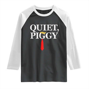 Quiet Piggy Funny Blonde Raglan Shirt Political Satire Humor Free Speech TS02 Black White Print Your Wear