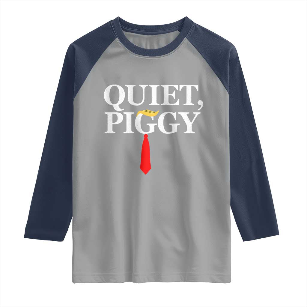 Quiet Piggy Funny Blonde Raglan Shirt Political Satire Humor Free Speech TS02 Sport Gray Navy Print Your Wear