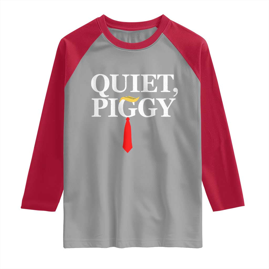 Quiet Piggy Funny Blonde Raglan Shirt Political Satire Humor Free Speech TS02 Sport Gray Red Print Your Wear