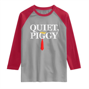 Quiet Piggy Funny Blonde Raglan Shirt Political Satire Humor Free Speech TS02 Sport Gray Red Print Your Wear