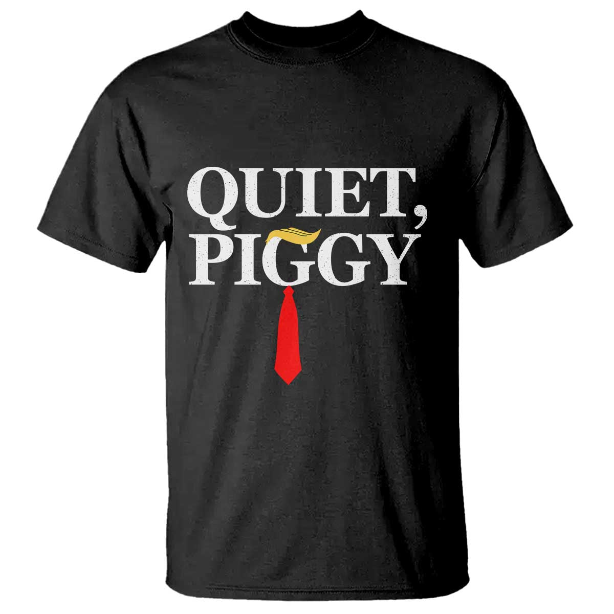 Quiet Piggy Funny Blonde T Shirt Political Satire Humor Free Speech TS02 Black Print Your Wear
