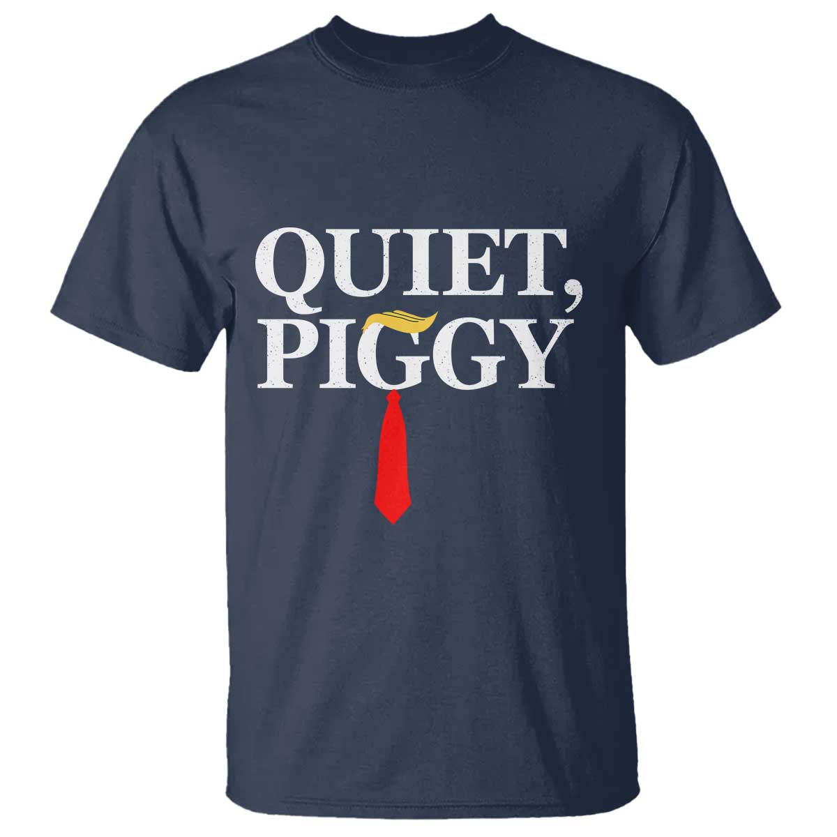 Quiet Piggy Funny Blonde T Shirt Political Satire Humor Free Speech TS02 Navy Print Your Wear