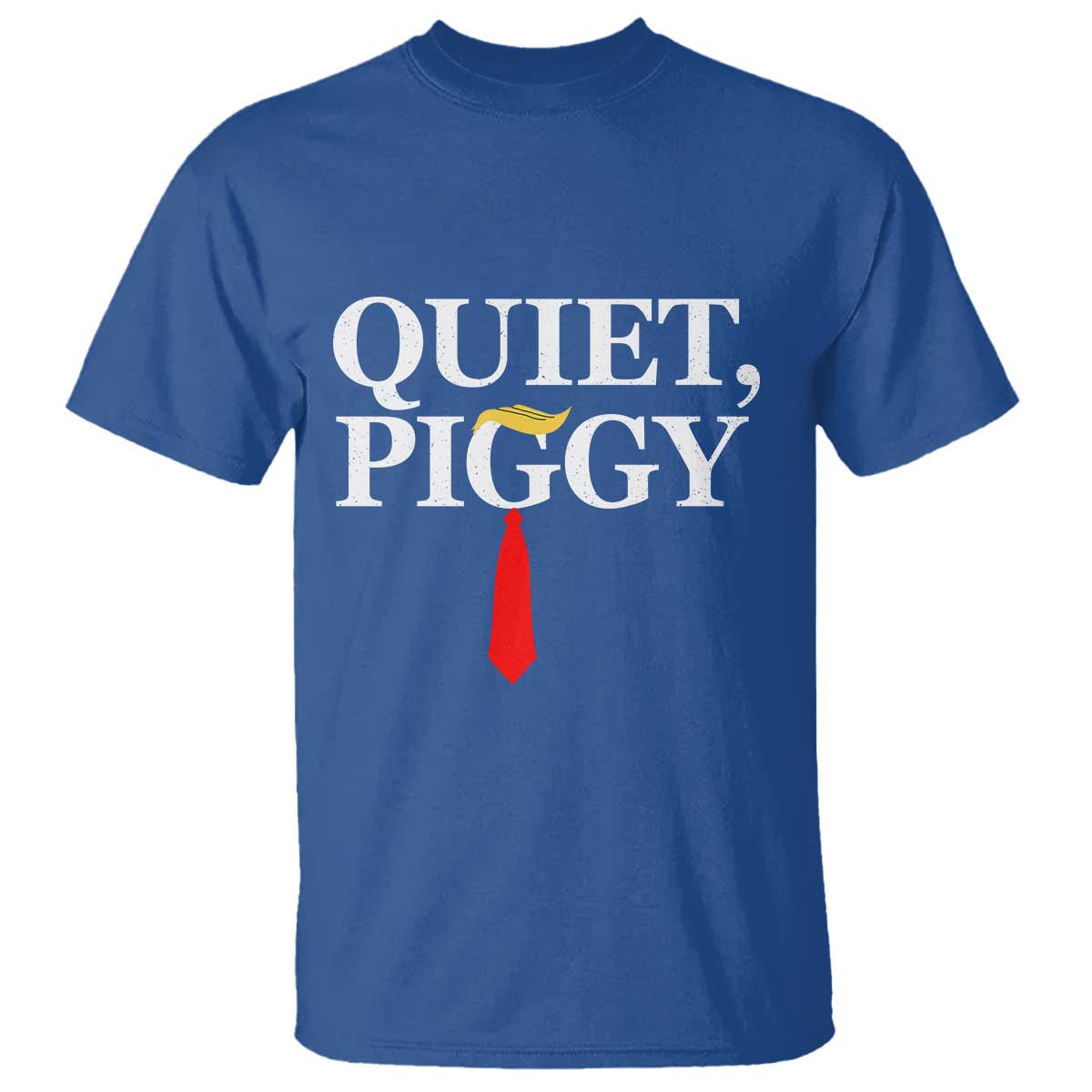 Quiet Piggy Funny Blonde T Shirt Political Satire Humor Free Speech TS02 Royal Blue Print Your Wear