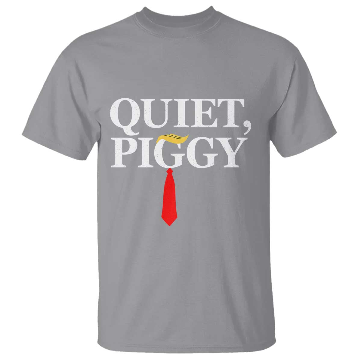 Quiet Piggy Funny Blonde T Shirt Political Satire Humor Free Speech TS02 Sport Gray Print Your Wear
