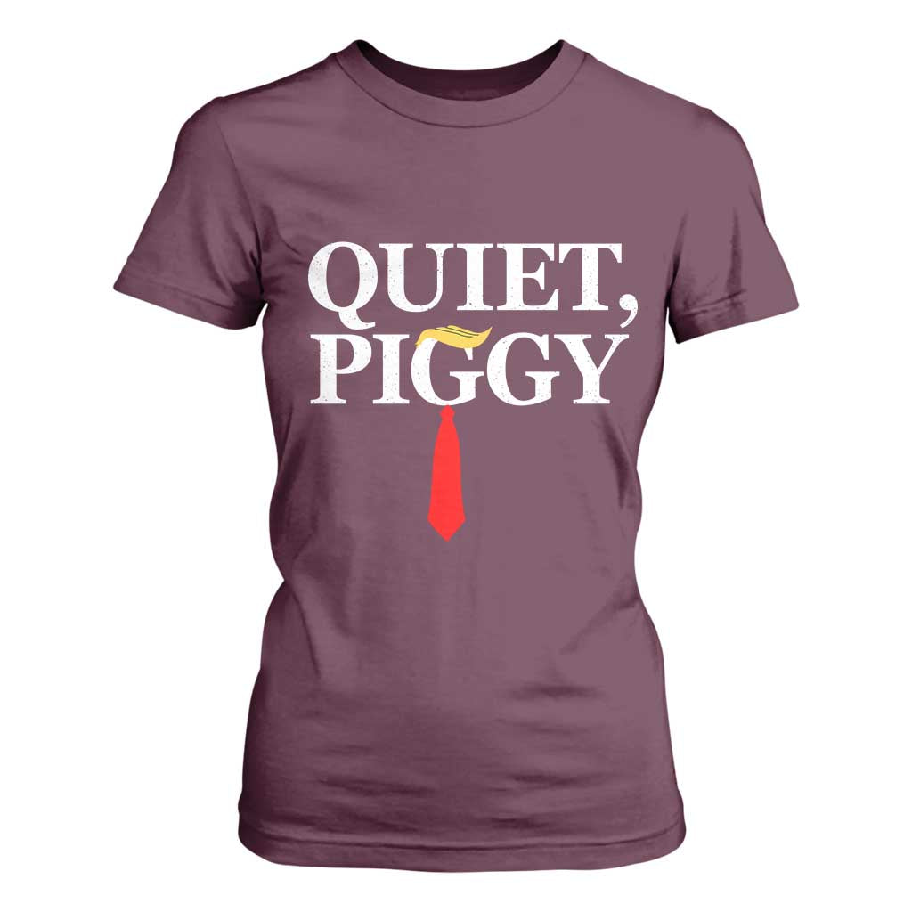 Quiet Piggy Funny Blonde T Shirt For Women Political Satire Humor Free Speech TS02 Maroon Print Your Wear
