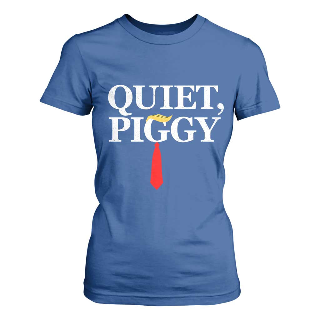 Quiet Piggy Funny Blonde T Shirt For Women Political Satire Humor Free Speech TS02 Royal Blue Print Your Wear