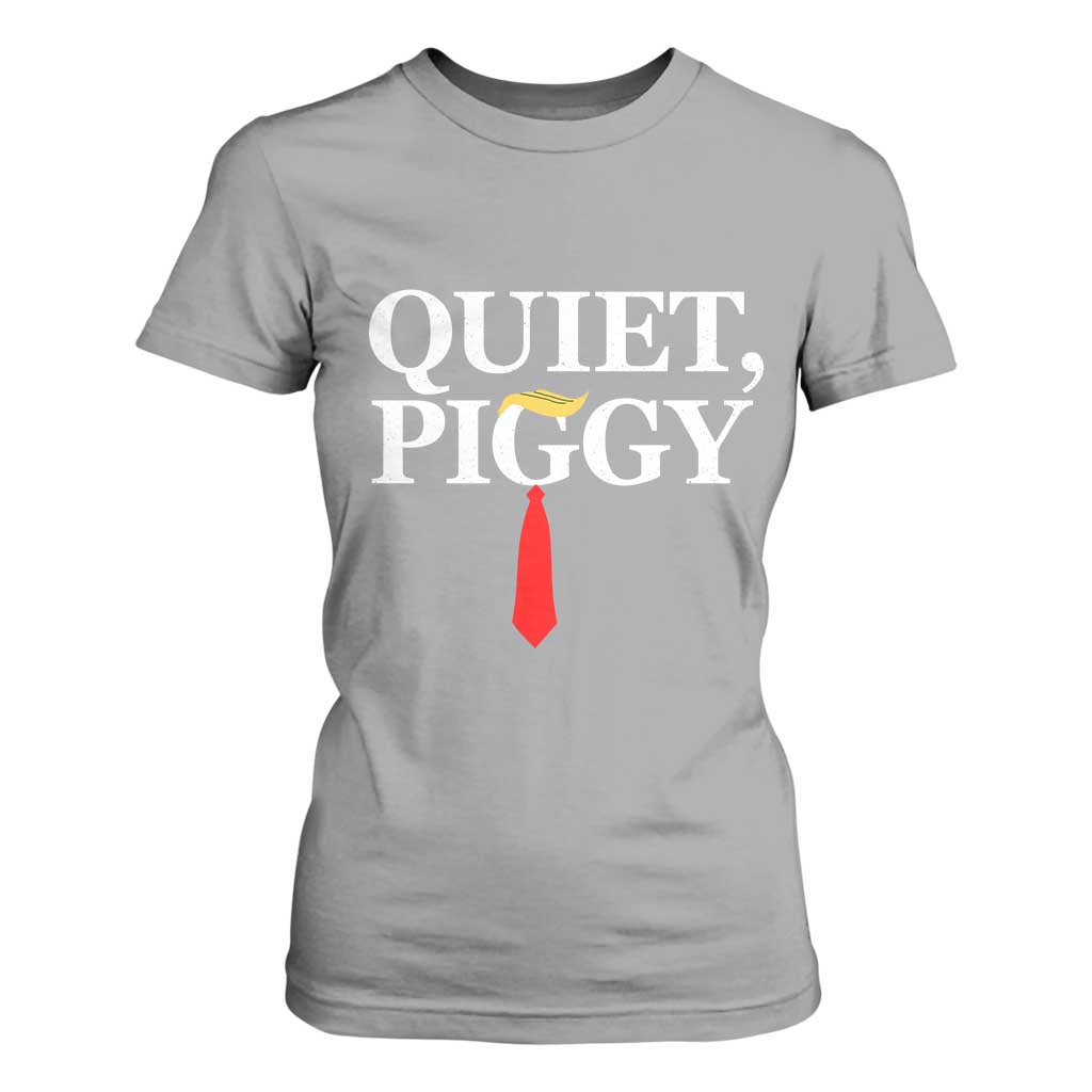 Quiet Piggy Funny Blonde T Shirt For Women Political Satire Humor Free Speech TS02 Sport Gray Print Your Wear