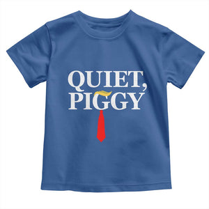 Quiet Piggy Funny Blonde Toddler T Shirt Political Satire Humor Free Speech TS02 Royal Blue Print Your Wear