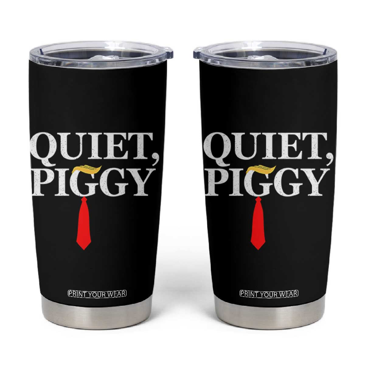 Quiet Piggy Funny Blonde Tumbler Cup Political Satire Humor Free Speech TS02 Black Print Your Wear
