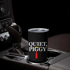 Quiet Piggy Funny Blonde Tumbler Cup Political Satire Humor Free Speech TS02 Print Your Wear