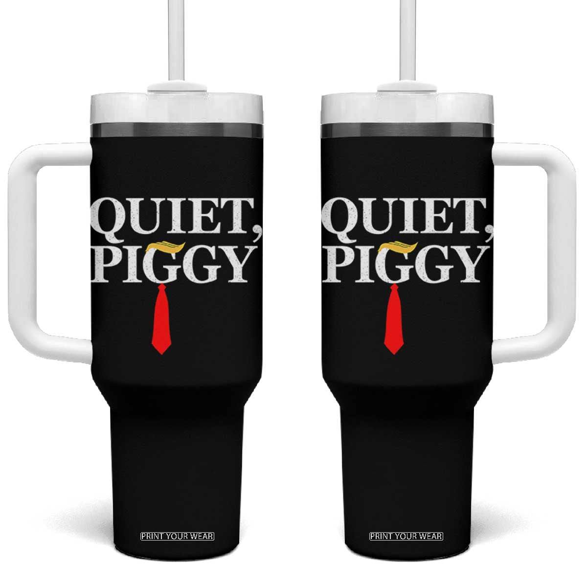 Quiet Piggy Funny Blonde Tumbler With Handle Political Satire Humor Free Speech TS02 One Size: 40 oz Black Print Your Wear