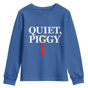 Quiet Piggy Funny Blonde Youth Sweatshirt Political Satire Humor Free Speech TS02 Royal Blue Print Your Wear