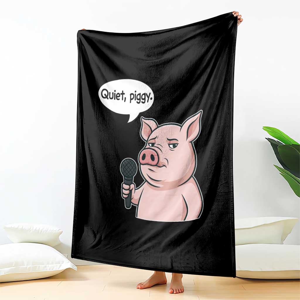 Quiet Piggy Funny Sarcastic Pig Throw Blanket Political Satire Humor Free Speech TS02 Print Your Wear