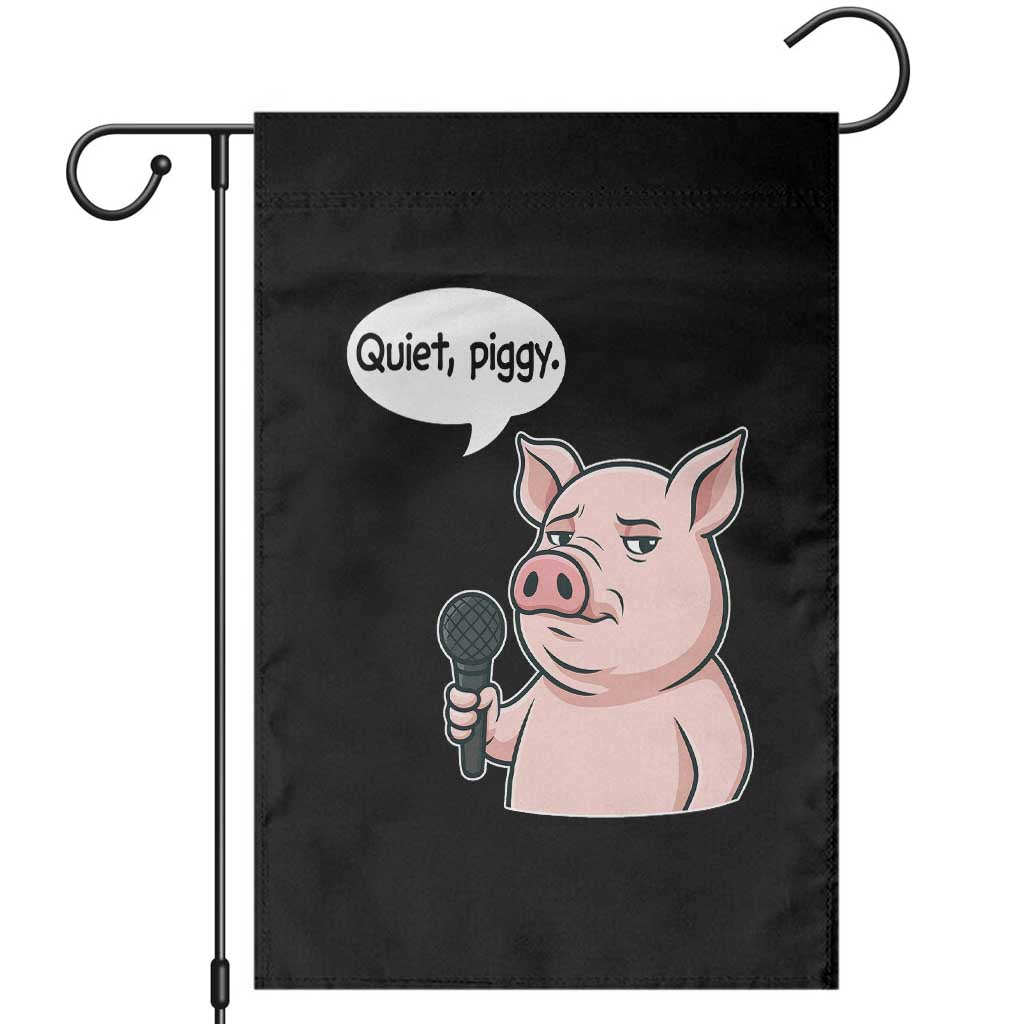 Quiet Piggy Funny Sarcastic Pig Garden Flag Political Satire Humor Free Speech TS02 Black Print Your Wear