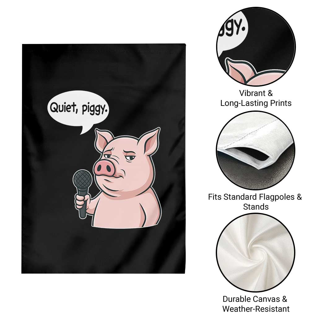 Quiet Piggy Funny Sarcastic Pig Garden Flag Political Satire Humor Free Speech TS02 Print Your Wear