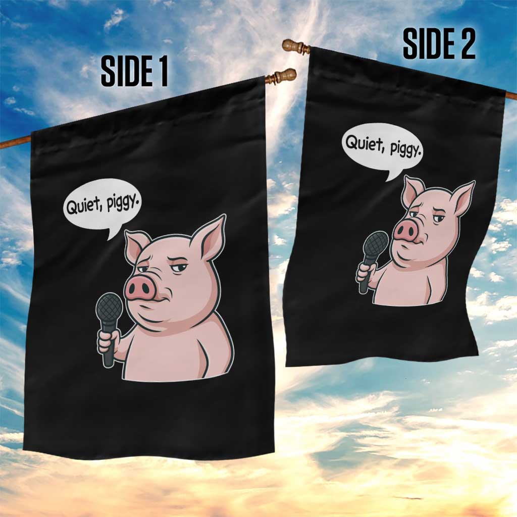 Quiet Piggy Funny Sarcastic Pig Garden Flag Political Satire Humor Free Speech TS02 Print Your Wear
