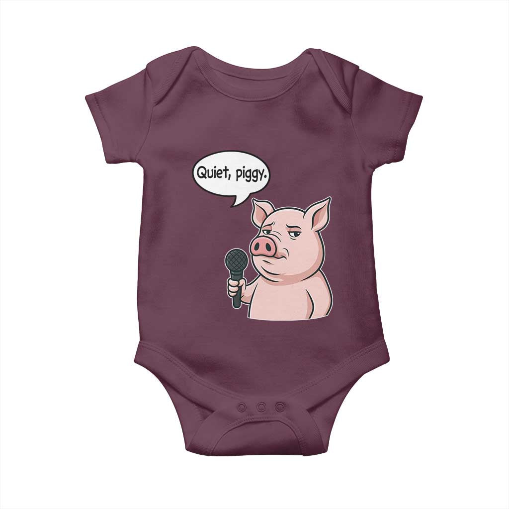 Quiet Piggy Funny Sarcastic Pig Baby Onesie Political Satire Humor Free Speech TS02 Maroon Print Your Wear
