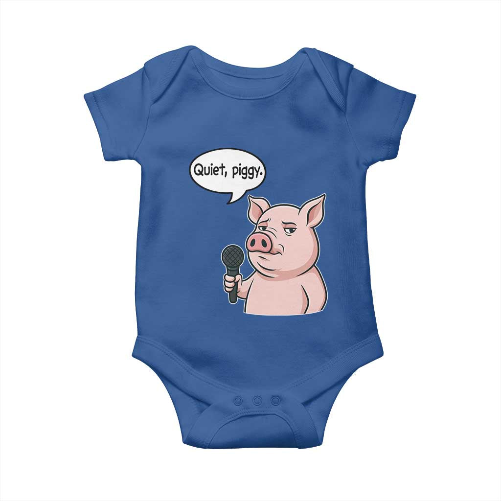 Quiet Piggy Funny Sarcastic Pig Baby Onesie Political Satire Humor Free Speech TS02 Royal Blue Print Your Wear