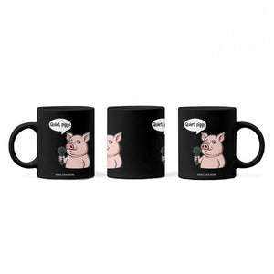 Quiet Piggy Funny Sarcastic Pig Coffee Mug Political Satire Humor Free Speech TS02 Print Your Wear
