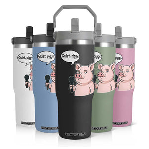 Quiet Piggy Funny Sarcastic Pig Flip Straw Tumbler Political Satire Humor Free Speech TS02 Print Your Wear