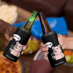 Quiet Piggy Funny Sarcastic Pig 4 in 1 Can Cooler Tumbler Political Satire Humor Free Speech TS02 Print Your Wear