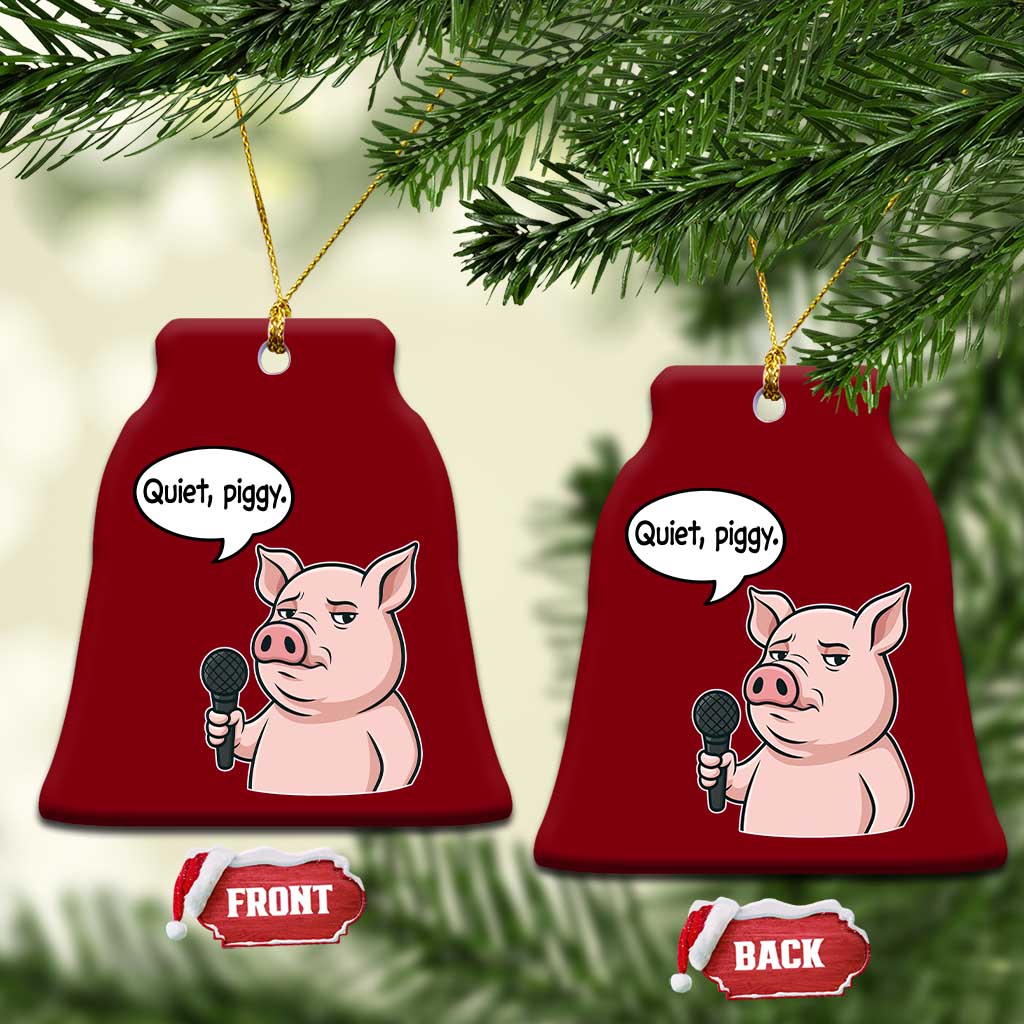 Quiet Piggy Funny Sarcastic Pig Ceramic Ornament Political Satire Humor Free Speech TS02 Print Your Wear