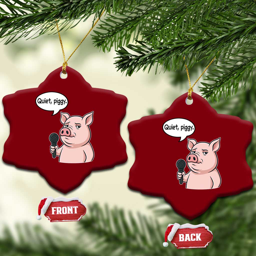 Quiet Piggy Funny Sarcastic Pig Ceramic Ornament Political Satire Humor Free Speech TS02 Print Your Wear