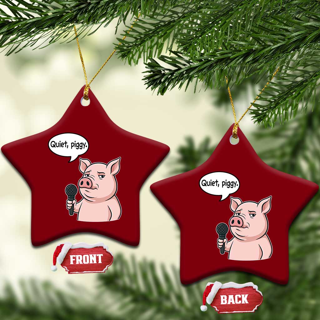 Quiet Piggy Funny Sarcastic Pig Ceramic Ornament Political Satire Humor Free Speech TS02 Print Your Wear