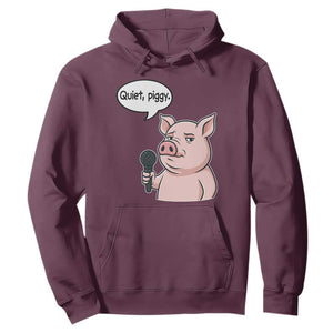 Quiet Piggy Funny Sarcastic Pig Hoodie Political Satire Humor Free Speech TS02 Maroon Print Your Wear