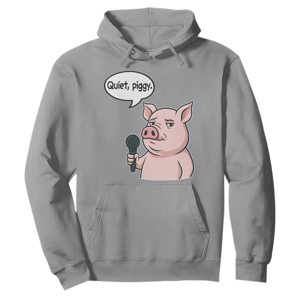 Quiet Piggy Funny Sarcastic Pig Hoodie Political Satire Humor Free Speech TS02 Sport Gray Print Your Wear