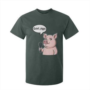 Quiet Piggy Funny Sarcastic Pig T Shirt For Kid Political Satire Humor Free Speech TS02 Dark Forest Green Print Your Wear