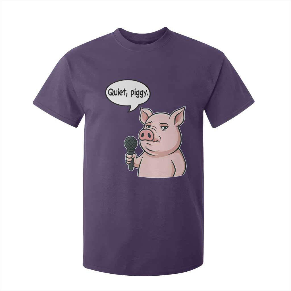Quiet Piggy Funny Sarcastic Pig T Shirt For Kid Political Satire Humor Free Speech TS02 Purple Print Your Wear