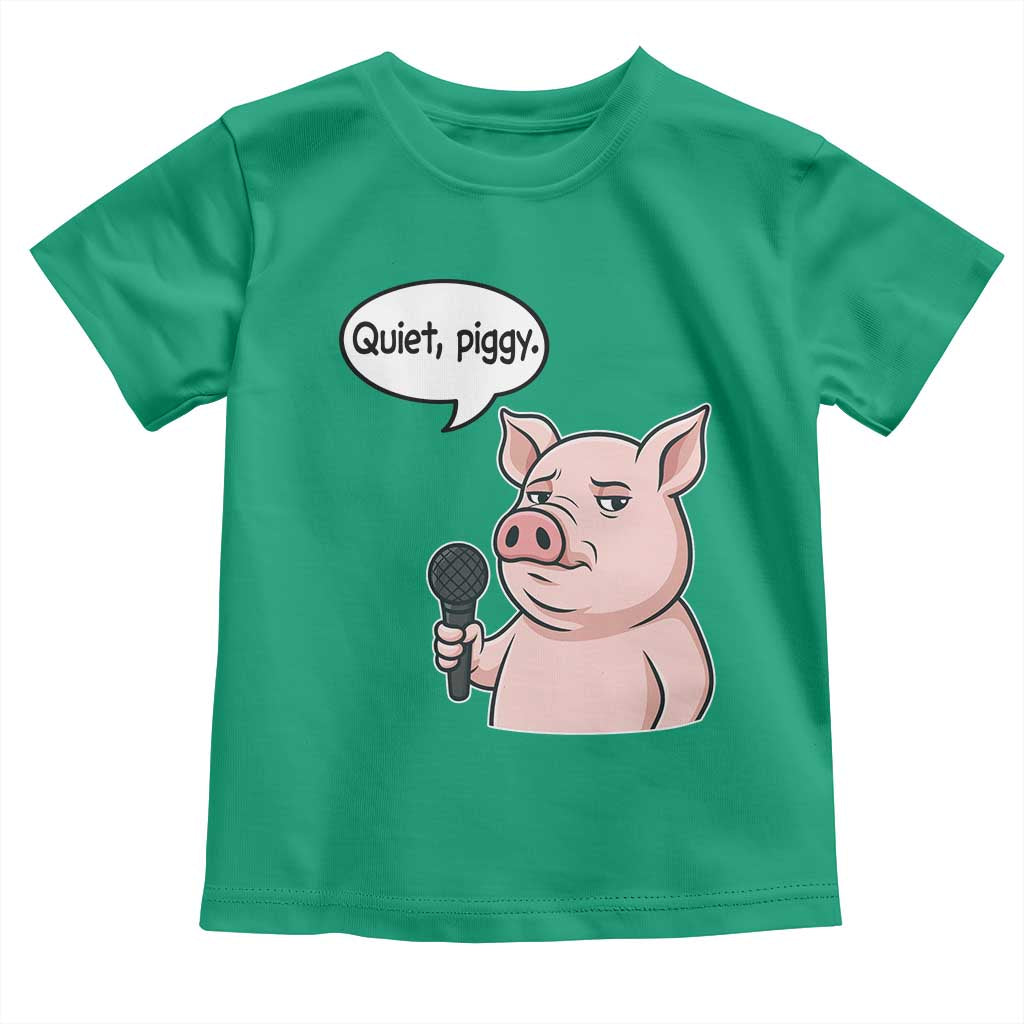 Quiet Piggy Funny Sarcastic Pig Toddler T Shirt Political Satire Humor Free Speech TS02 Irish Green Print Your Wear