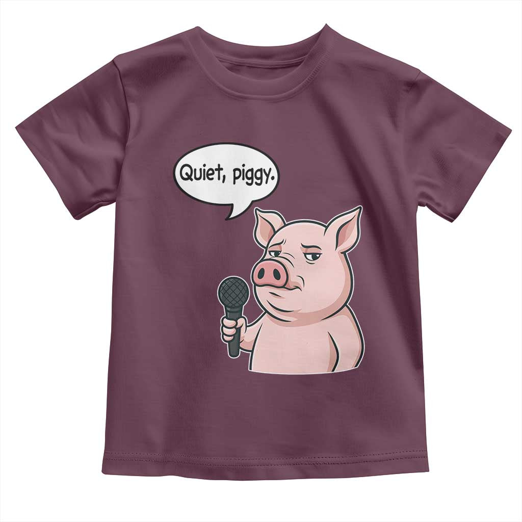 Quiet Piggy Funny Sarcastic Pig Toddler T Shirt Political Satire Humor Free Speech TS02 Maroon Print Your Wear