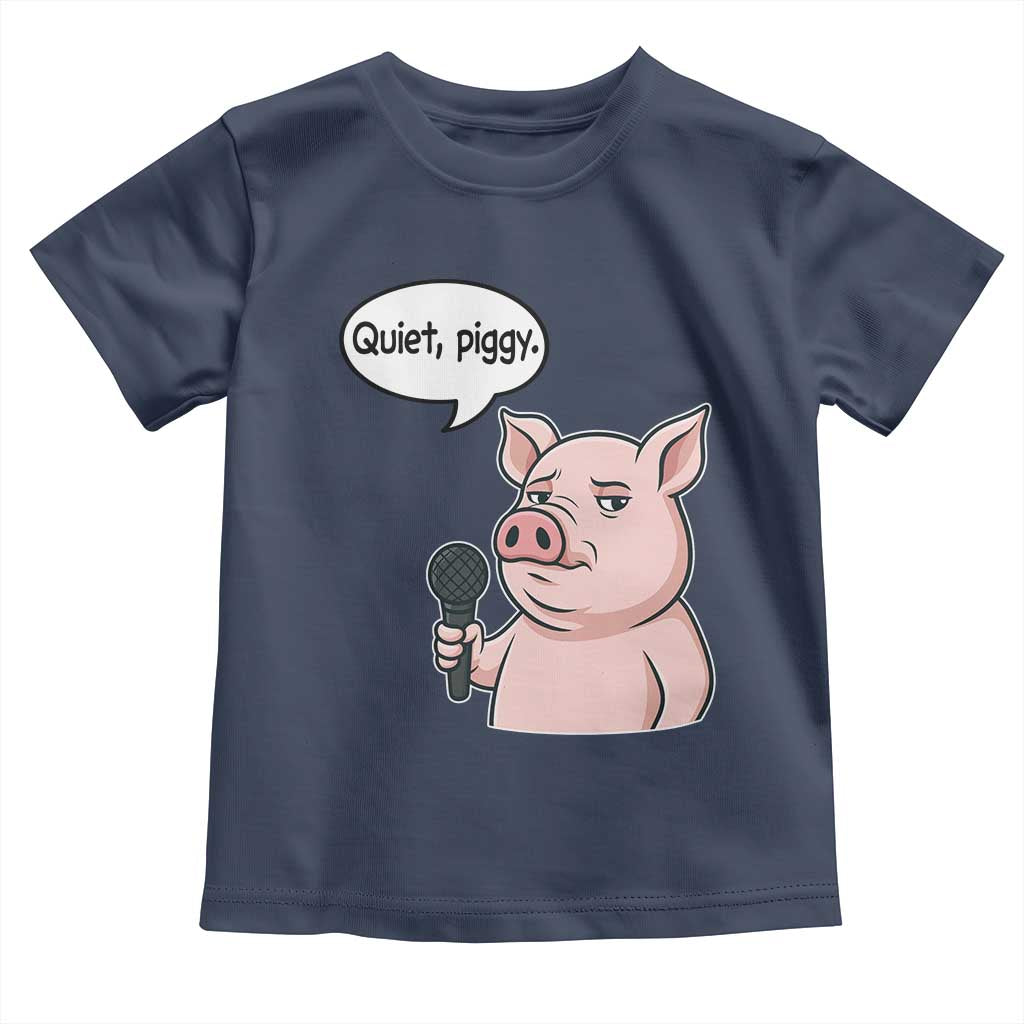 Quiet Piggy Funny Sarcastic Pig Toddler T Shirt Political Satire Humor Free Speech TS02 Navy Print Your Wear