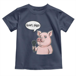 Quiet Piggy Funny Sarcastic Pig Toddler T Shirt Political Satire Humor Free Speech TS02 Navy Print Your Wear