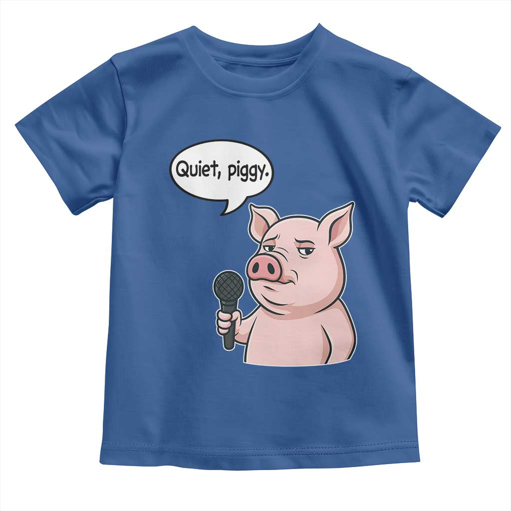 Quiet Piggy Funny Sarcastic Pig Toddler T Shirt Political Satire Humor Free Speech TS02 Royal Blue Print Your Wear